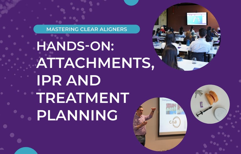 Hands-on: Attachments, IPR and Treatment Planning | Adelaide October 2026 - Adelaide - October 2026